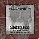 Stefan Michael Bar: Fluchtpunkt Neonazi