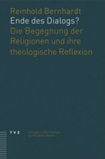 Reinhold Bernhardt: Ende des Dialogs?