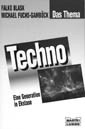 Falko Blask, Michael Fuchs-Gamböck: Techno. Eine Generation in Ekstase
