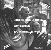 Klaus Farin: Jugendkulturen zwischen Kommerz und Politik / Musik & Rebellion