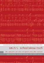 Manuel Gervink/J&ouml;rn Peter Hiekel (Hrsg.): Dmitri Schostakowitsch - Das Sp&auml;twerk und sein zeitgeschichtlicher Kontext