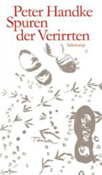 Peter Handke: Spuren der Verirrten