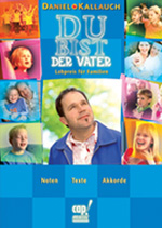 Daniel Kallauch: Du bist der Vater - Lobpreis für Familien