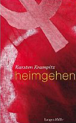 Karsten Krampitz: Heimgehen