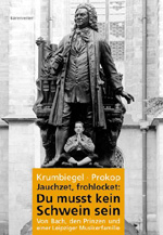 Peter Krumbiegel/Clemens Prokop: Jauchzet, frohlocket: Du musst kein Schwein sein