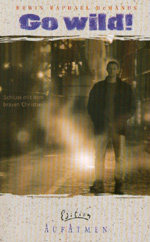 Erwin Raphael McManus: Go wild. Schluss mit dem braven Christsein