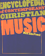Mark Allan Powell: Encyclopedia Of Contemporary Christian Music
