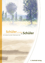 Theaterverein Altenburg (Hrsg.): Schüler schreiben für Schüler. Ein Lesebuch aus dem Altenburger Land