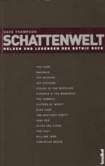 Dave Thompson: Schattenwelt. Helden und Legenden des Gothic Rock
