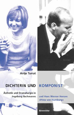 Antje Tumat: Dichterin und Komponist. Ästhetik und Dramaturgie in Ingeborg Bachmanns und Hans Werner Henzes 'Prinz von Homburg'