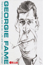 Uli Twelker: Georgie Fame - There's Nothing Else To Do: Life And Music