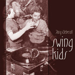 Jörg Ueberall: Swing Kids