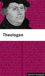 Markus Vinzent (Hrsg.): Theologen (Metzler Kompakt)