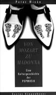 Peter Wicke: Von Mozart zu Madonna. Eine Kulturgeschichte der POPMUSIK
