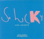 NOEL AKCHOTÉ: So Lucky