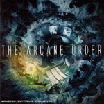 THE ARCANE ORDER: The Machinery Of Oblivion