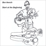 BEN AVERCH: Start At The Beginning