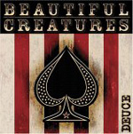 BEAUTIFUL CREATURES: Deuce