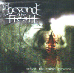 BEYOND THE FLESH: What The Mind Perceives