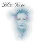 BLANC FACES: Blanc Faces
