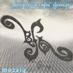 BLOOD STAIN CHILD: Mozaiq
