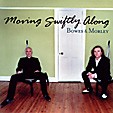 BOWES & MORLEY: Moving Swiftly Along