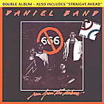 DANIEL BAND: Straight Ahead & Run From The Darkness