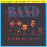 DANIEL BAND: Rise Up & Running Out Of Time