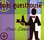 DORIS DECKER: Doris' Guesthouse