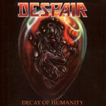 DESPAIR: Decay Of Humanity