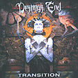DESTINYS END: Transition
