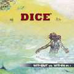 DICE: Without Vs. Within Pt. 1