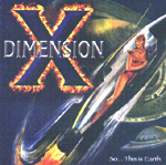 DIMENSION X: So ... This Is Earth