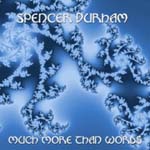 SPENCER DURHAM: Much More Than Words