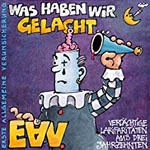 EAV: Was haben wir gelacht ...