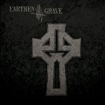 EARTHEN GRAVE: Earthen Grave