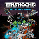 EINSHOCH6: Rettet Deutschland
