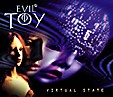 EVIL'S TOY: Virtual State