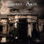 FLASHBACK OF ANGER: Splinters Of Life