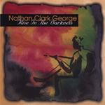 NATHAN CLARKE GEORGE: Rise In The Darkness
