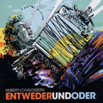 HUBERT VON GOISERN: Entwederundoder