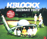 H-BLOCKX: Celebrate Youth