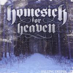 HOMESICK FOR HEAVEN: Falling Deeper