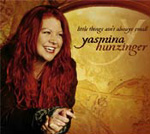 YASMINA HUNZINGER: Little Things Ain't Always Small