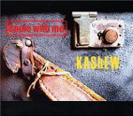 KASHEW: Come With Me