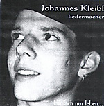 JOHANNES KLEIBL: Einfach nur leben ...