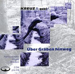 KREUZ & QUER: &Uuml;ber Gr&auml;ben hinweg
