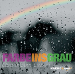 KREUZ & QUER: Farbe ins Grau