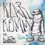 LIEDFETT: Klarkomm