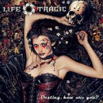 LIFE TRAGIC: Destiny, How Are You?